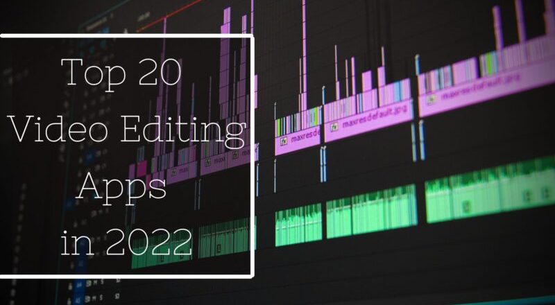 Top-20-Video-Editing-Apps-in-2022